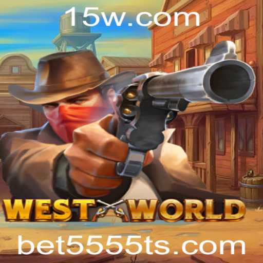 Explorando WestWorld: O Impacto de Jogos de Apostas com bet5555